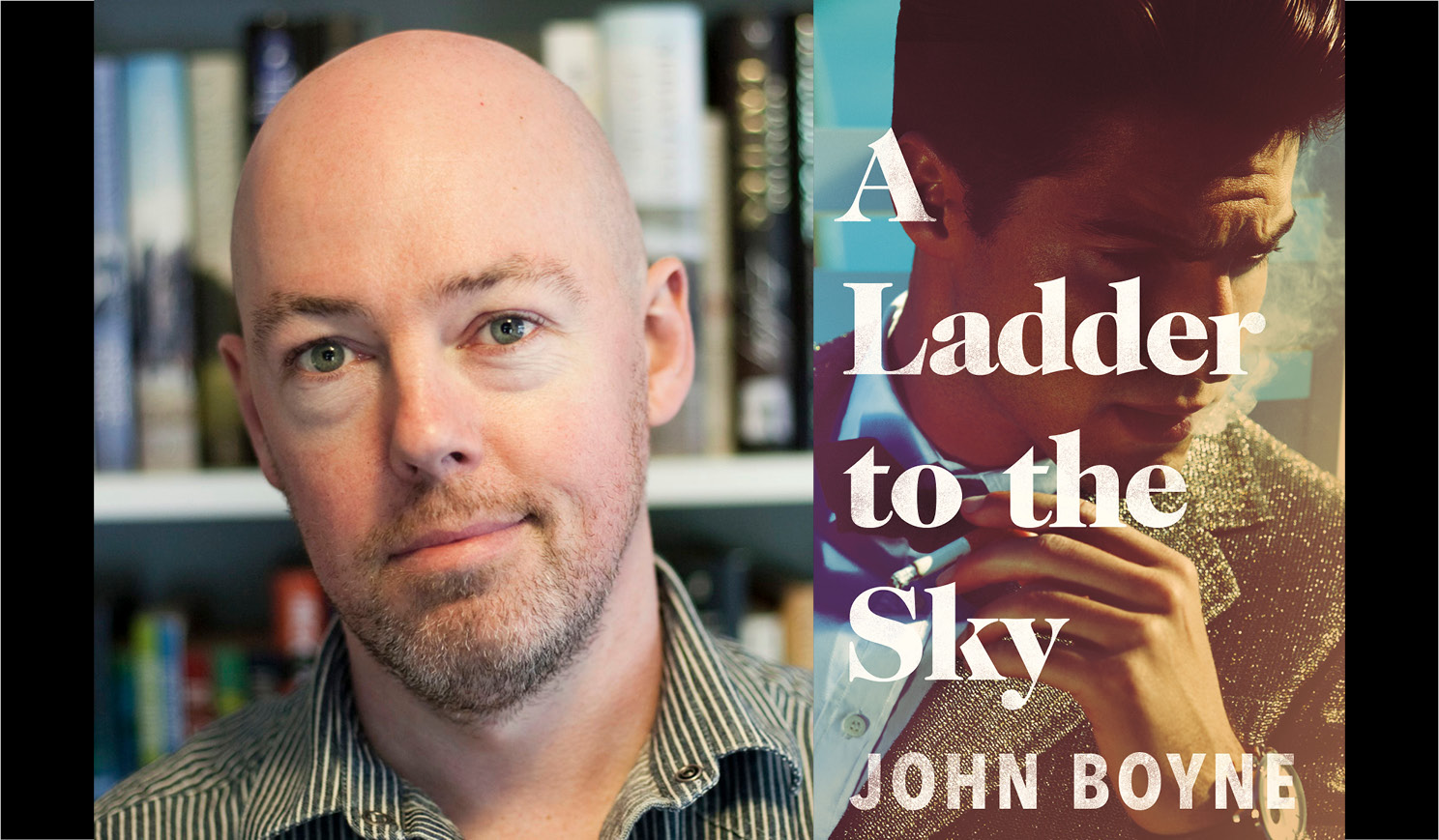 John Boyne's headshot alongside the cover of his book, A Ladder to the Sky