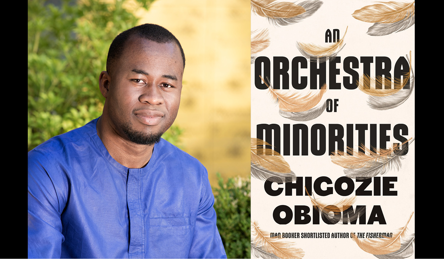 Chigozie Obioma's headshot alongside the cover of his book An Orchestra of Minorities